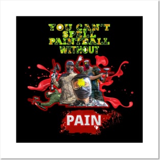 You Can't Spell Paintball Without Pain Posters and Art